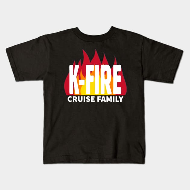 KFIRE CRUISE FAM LOGO Kids T-Shirt by Fire Family Fun